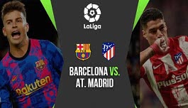 Watch Online: Barcelona - Atletico Madrid (La Liga) 06.02.2022 15:15 - Sunday