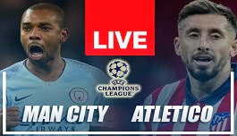 Watch Online: Manchester City - Atletico Madrid (Champions League) 05.04.2022 19:00 - Tuesday